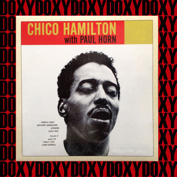 Chico Hamilton - Chico Hamilton With Paul Horn (Hd Remastered Edition, Doxy Collection)