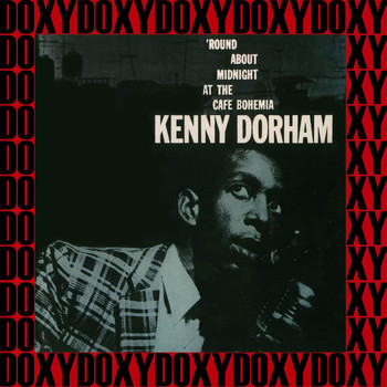 Kenny Dorham - Round About Midnight At The Cafe Bohemia (Hd Remastered Edition, Doxy Collection)