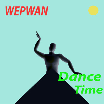 WEPWAN - Dance Time