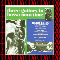 Herb Ellis - Three Guitars In Bossa Nova Time (Hd Remastered Edition, Doxy Collection)
