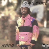 Nado - Long Time (Explicit)