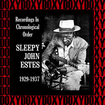 Sleepy John Estes - Recordings In Chronological Order, 1929-1937 (Hd Remastered Edition, Doxy Collection)