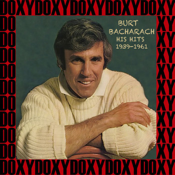 Burt Bacharach - His Hits 1939-1961 (Hd Remastered Edition, Doxy Collection)