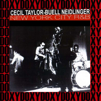 Cecil Taylor - New York City R&B (Hd Remastered Edition, Doxy Collection)