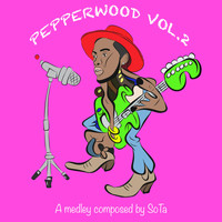 SOTA - Pepperwood, Vol. 2 (Explicit)