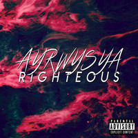 Righteous - Ayrwysya (Explicit)