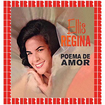 Elis Regina - Poema De Amor (Hd Remastered Edition, Doxy Collection)