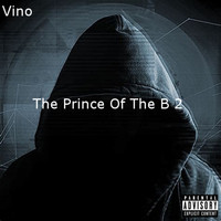 Vino - The Prince of the B 2 (Explicit)