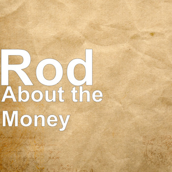 Rod - About the Money (Explicit)