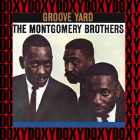 The Montgomery Brothers - Groove Yard (Hd Remastered Edition, Doxy Collection)
