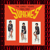 The Supremes - The Early Years (Hd Remastered Edition, Doxy Collection)