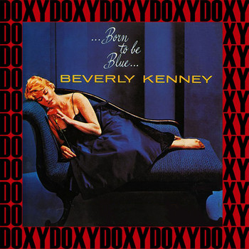 Beverly Kenney - Born To Be Blue (Hd Remastered Edition, Doxy Collection)