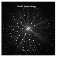 Full Nothing - Sacrifice