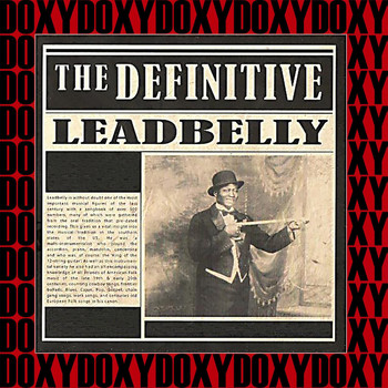 Lead Belly - The Definitive (Hd Remastered Edition, Doxy Collection)