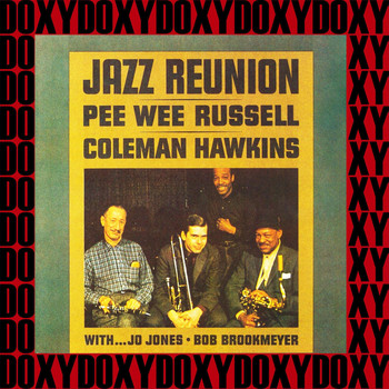 Pee Wee Russell, Coleman Hawkins - Jazz Reunion (Hd Remastered Edition, Doxy Collection)