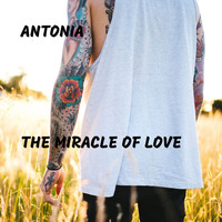 Antonia - The Miracle of Love
