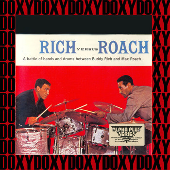 Buddy Rich - Rich Versus Roach (Hd Remastered Edition, Doxy Collection)
