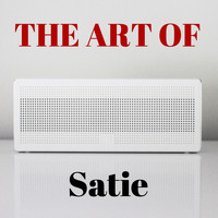 Erik Satie - The Art of Satie