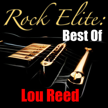 Lou Reed - Rock Elite: Best Of Lou Reed