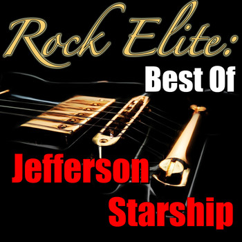 Jefferson Starship - Rock Elite: Best Of Jefferson Starship