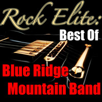Blue Ridge Mountain Band - Rock Elite: Best Of Blue Ridge Mountain Band