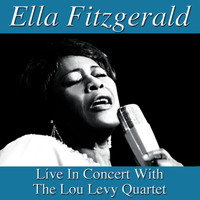 Ella Fitzgerald and The Lou Levy Quartet - Ella Fitzgerald Live In Amsterdam with The Lou Levy Quartet