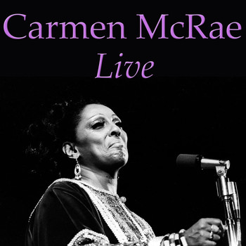 Carmen McRae - Carmen Mcrae Live (Live)