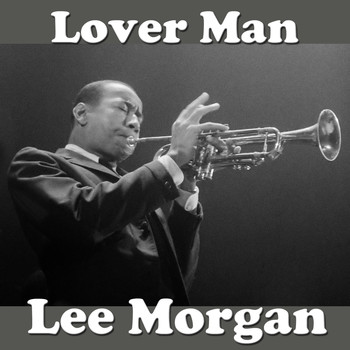 Lee Morgan - Lover Man