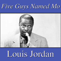 LOUIS JORDAN - Five Guys Named Mo