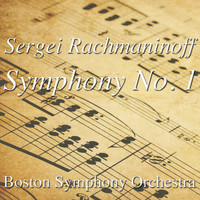 Boston Symphony Orchestra - Sergei Rachmaninoff Symphony No. 1