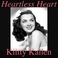 Kitty Kallen - Heartless Heart