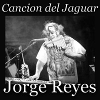 Jorge Reyes - Cancion del Jaguar