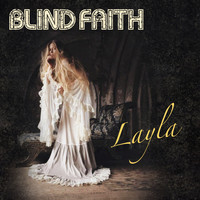 Blind Faith - Layla