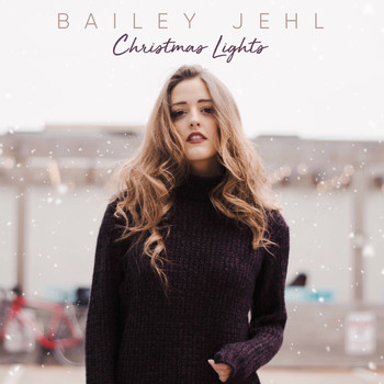 Bailey Jehl - Christmas Lights