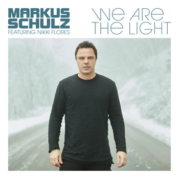 Markus Schulz featuring Nikki Flores - We Are the Light