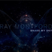 Ray Montford - Share My Sky