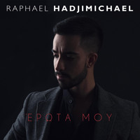 Raphael Hadjimichael - Έρωτα Μου