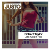 Robert Taylor - Let's Keep It Real