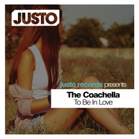 The Coachella - To Be in Love