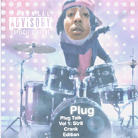 Plug - Plug Talk, Vol. 1: Str8 Crank Edition (Explicit)