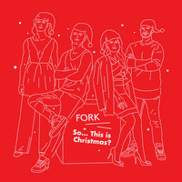 Fork - So... This Is Christmas?