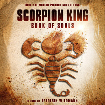 Frederik Wiedmann - Scorpion King: Book of Souls (Original Motion Picture Soundtrack)