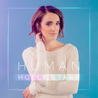 Holly Starr - Human (Deluxe Edition)