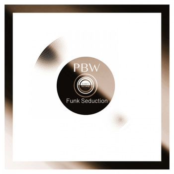 Pbw - Funk Seduction