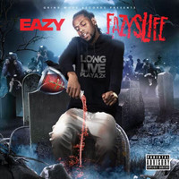 Eazy - Eazyslife (Explicit)