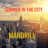 Mandrill - Summer in the City