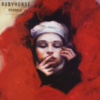 Rubyhorse - Goodbye to All That