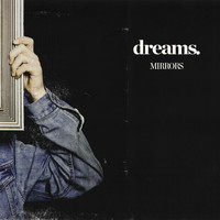 Mirrors - Dreams