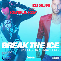 DJ Suri - Break The Ice (DJ Suri & David Max Remix)