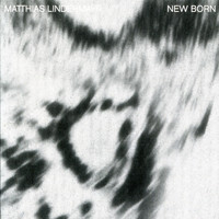 Matthias Lindermayr - New Born